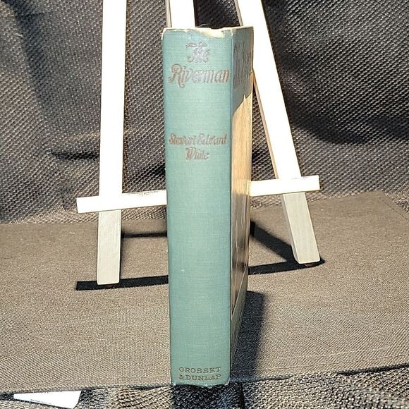 The Riverman by Stewart Edward White Book - Picture 2 of 5